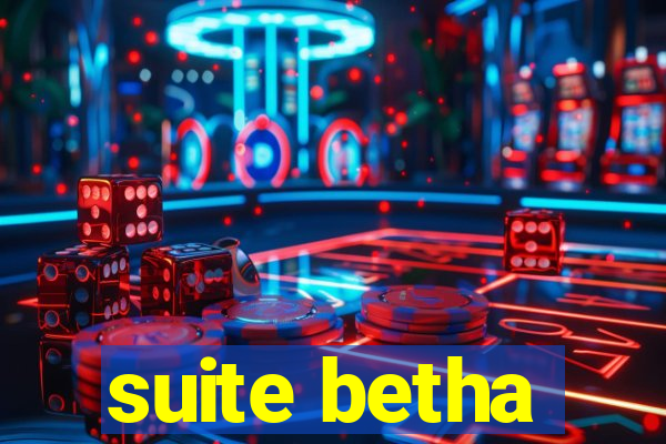 suite betha